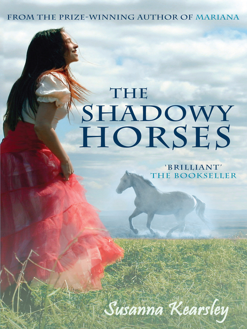 Title details for The Shadowy Horses by Susanna Kearsley - Available